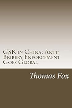 Paperback GSK in China: Anti-Bribery Enforcement Goes Global Book