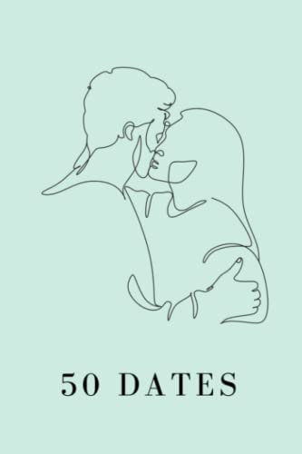 50 Dates: 50 Dates zum neu verlieben
