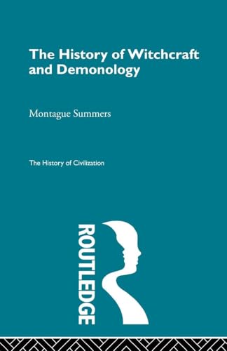 The History of Witchcraft and Demonology (The History of Civilization)