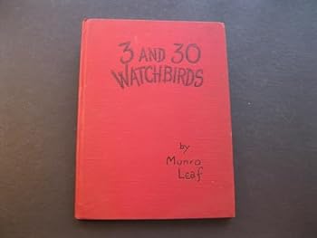 3 and 30 Watchbirds: a Picture Book of Behavior