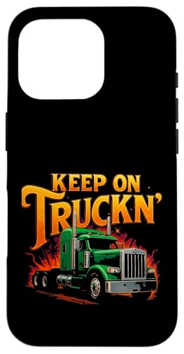 Funny Trucker Truck Driver Keep On Trucking Dad Father Y X}zP[X iPhone 16 Pro p