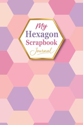 My Hexagon Scrapbook Journal: A First-Rate Gifts Creation | A Fun & Relaxing 2-Inch (5.08 cm) Paper Punch Journal for Junk Journaling, Mosaics, ... Turn Everyday Paper into Colorful Collections image 2