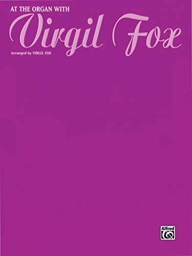 At the Organ with Virgil Fox (H. W. Gray)