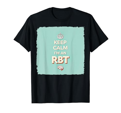 Keep Calm I'm An RBT Funny Behavior Therapist bg[ TVc, Y, ubN, 2XL
