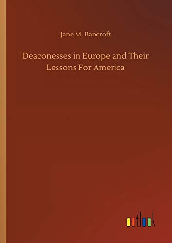 Deaconesses in Europe and Their Lessons For America