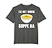 Es ist noch Suppe da - Witziges deutsches Meme Lustiges T-Shirt