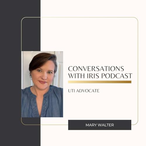 Ep. 63 - Mary Walter, UTI Advocate