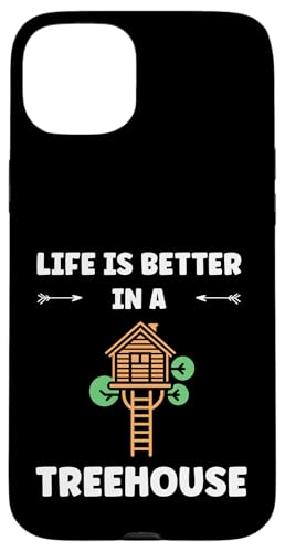 Home Nature tree house quote life better in a treehouse �X�}�z�P�[�X iPhone 15 Plus �p