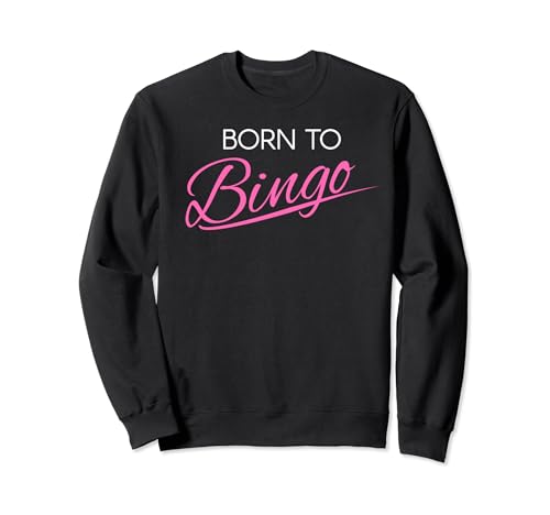 Born to Bingo Retro Sweatshirt for Bingo Player Sweatshirt
