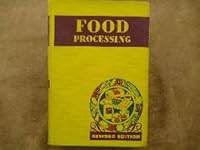 Food processing;: A guide to selecting, producing, preserving and storing the family food supply B005LDUNXA Book Cover