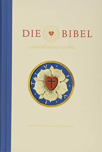 Die Bibel nach Martin Luthers Übersetzung - Lutherbibel revidiert 2017: Jubiläumsausgabe 500 Jahre