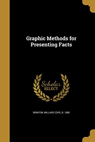 Graphic Methods for Presenting Facts