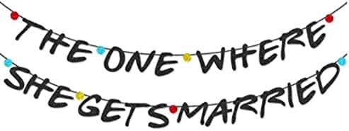 PotteLove The One Where She Gets Married Banner,Friends Theme Bachelorette Party, Bridal Shower Decor, Friends