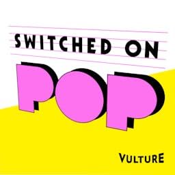 Switched on Pop Podcast Por Vulture arte de portada