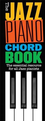 The Jazz Piano Chord Book for Piano and Keyboard | Compact Jazz Chord Reference with Voicings, Substitutions, and Harmonic Variations for Improvisation, Comping and Practice