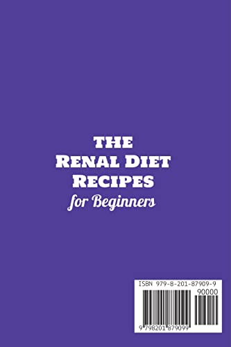 The Renal Diet Recipes for Beginners: A Tasty and Healthy Cookbook for Kidney Disease: 8
