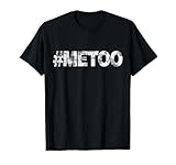 Me Too T-Shirt #MeToo