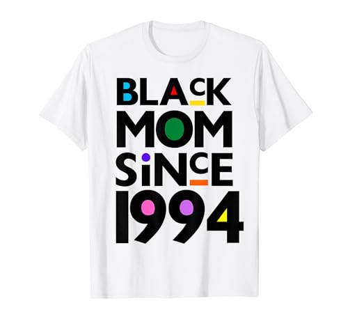 Black Mom Since 1994 Funny Mother's Day Child Birthday Year Camiseta