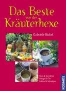 Das Beste von der Kräuterhexe: Tees & Gewürze, Essig & Öle, Liköre & Schnäpse Das Beste von der Kräuterhexe: Tees & Gewürze, Essig & Öle, Liköre & Schnäpse