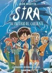 SIRA Y EL MISTERIO DEL CHOCOLATE: 2 (LAS AVENTURAS DE SIRA)