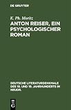 Anton Reiser, Ein Psychologischer Roman