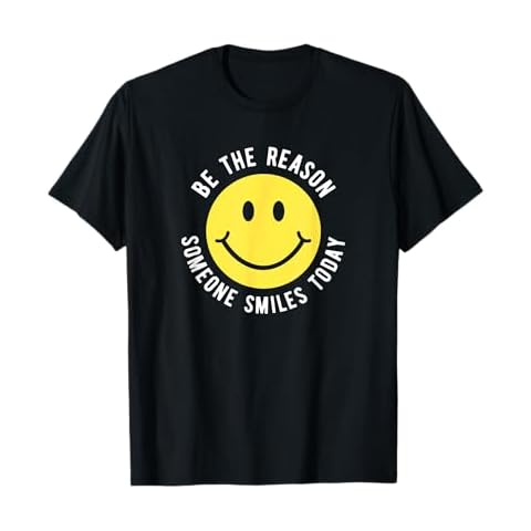 Be the Reason Someone Smiles Today Motivation Happy Face T-Shirt Cover