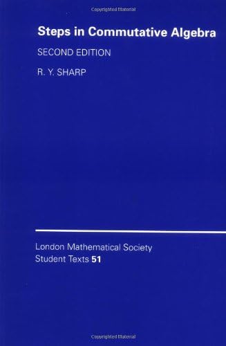 Steps in Commutative Algebra: 51 (London Mathematical Society Student Texts, Series Number 51)