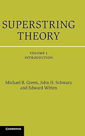 Superstring Theory: 25th Anniversary Edition: Volume 1 25th Anniversary Edition book cover