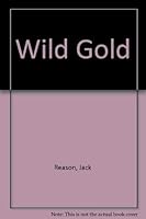 Wild Gold 1853897981 Book Cover