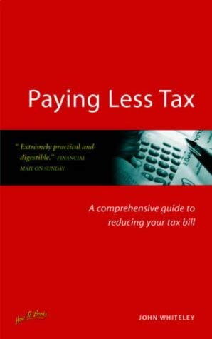 Buy Paying Less Tax 3e: A Comprehensive Guide to Reducing Your Tax Bill — BookShops.in