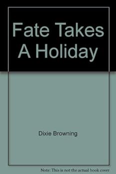 Paperback Fate Takes a Holiday (Silhouette Desire #403) Book