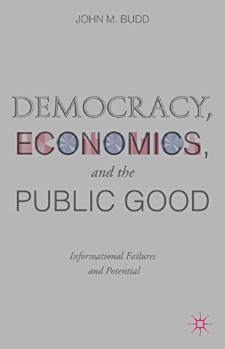Democracy, Economics, and the Public Good: Informational Failures and Potential
