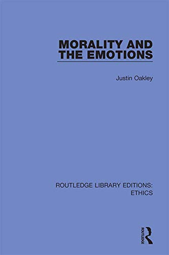 Morality and the Emotions (Routledge Library Editions: Ethics)