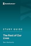 Study Guide: The Rest of Our Lives by Ben Markovits (SuperSummary)