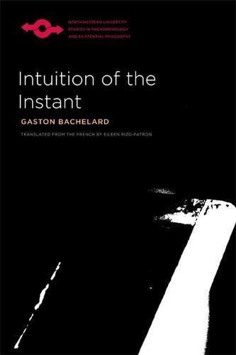Buy Intuition of the Instant (Northwestern University Studies in Phenomenolgy and Existential Philosophy) — BookShops.in