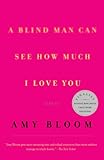A Blind Man Can See How Much I Love You : Stories