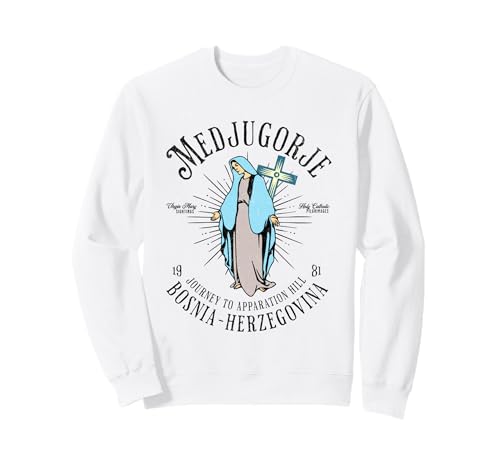 Medjugorje Apparation Hill Jungfrau Maria Sichtungen katholisch Sweatshirt