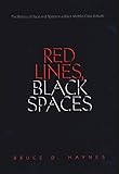 Red Lines, Black Spaces: The Politics of Race and Space in a Black Middle-Class Suburb
