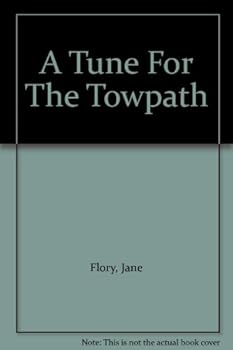 Hardcover A Tune For The Towpath Book