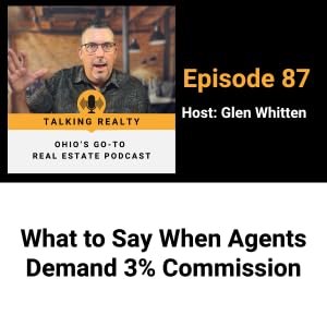 What to Say When Agents Demand 3% Commission | Episode 87