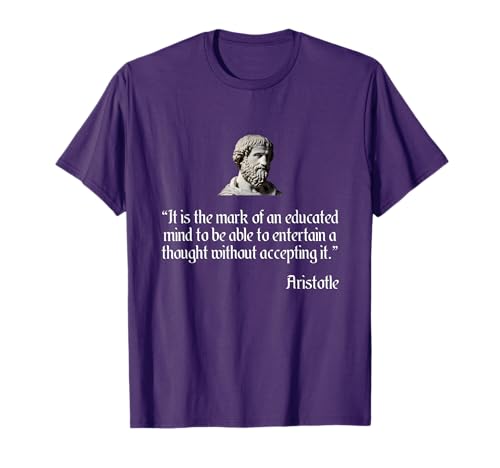 Aristotle Shirt on an Educated Mind Aristotle Philosophy T-Shirt
