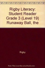 Paperback Rigby Literacy: Student Reader Grade 3 (Level 19) Runaway Ball, the Book