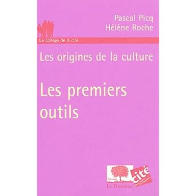 PREMIERS OUTILS: Les origines de la culture