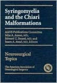 Syringomyelia & the Chiari Malformations (Neurosurgiacl Topic Vol 26)