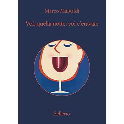 Voi, quella notte, voi c'eravate