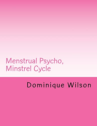 Menstrual Psycho, Minstrel Cycle