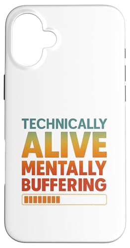 Technically Alive Mentally Buffering - �ʔ������g���X�^�C�� �X�}�z�P�[�X iPhone 16 Plus �p