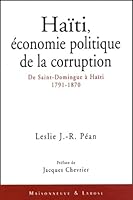 Haïti, économie politique de la corruption 2706816864 Book Cover