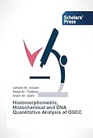 Histomorphometric, Histochemical and DNA Quantitative Analysis of Oscc 3639767853 Book Cover