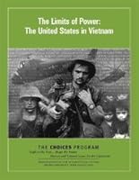 The Limits Of Power: The United States In Vietnam 1891306650 Book Cover